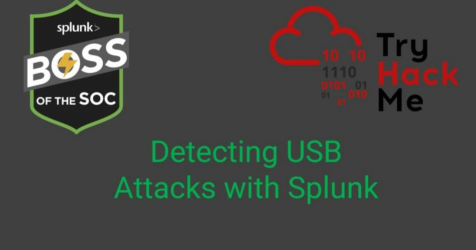 USB Attacks Investigation with Splunk | TryHackMe Splunk 2 Boss of the SOC v2