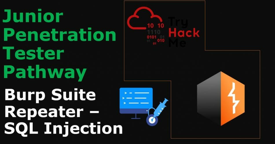 SQL Injection Using Burp Suite Repeater | TryHackMe JR Penetration Tester