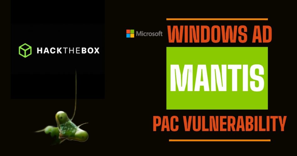 Windows Active Directory PAC Vulnerability | HackTheBox Mantis