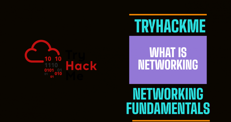 Computer Networking 101 | TryHackMe What is Networking