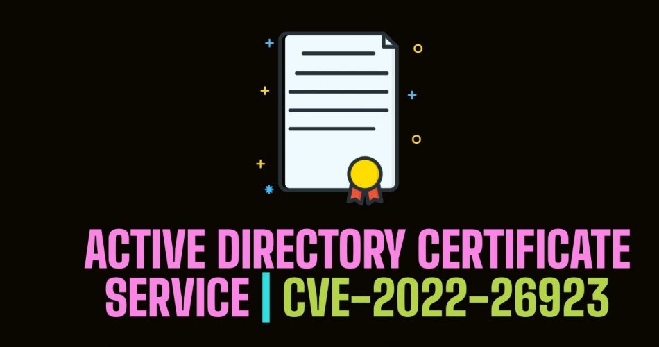 Exploiting Microsoft Windows Active Directory Certificate Service | THM CVE-2022-26923