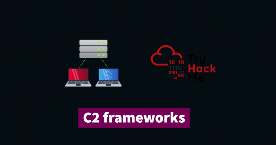 Introduction to Command and Control Servers | TryHackMe Red Team Track