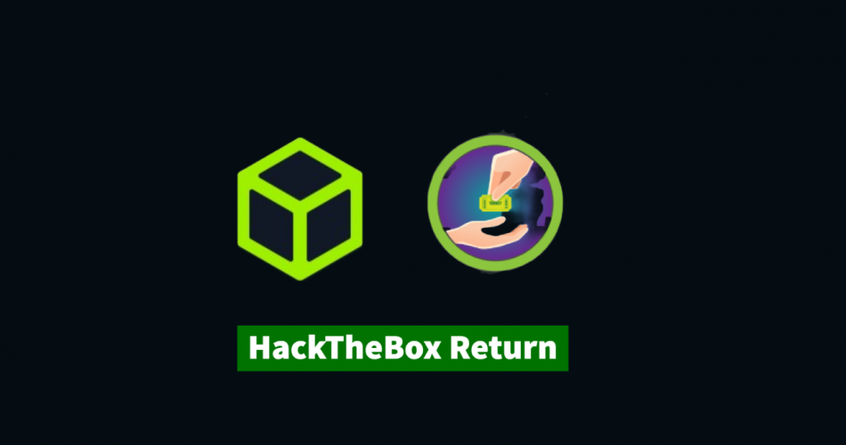 Printer and Active Directory Exploitation | HackTheBox Return