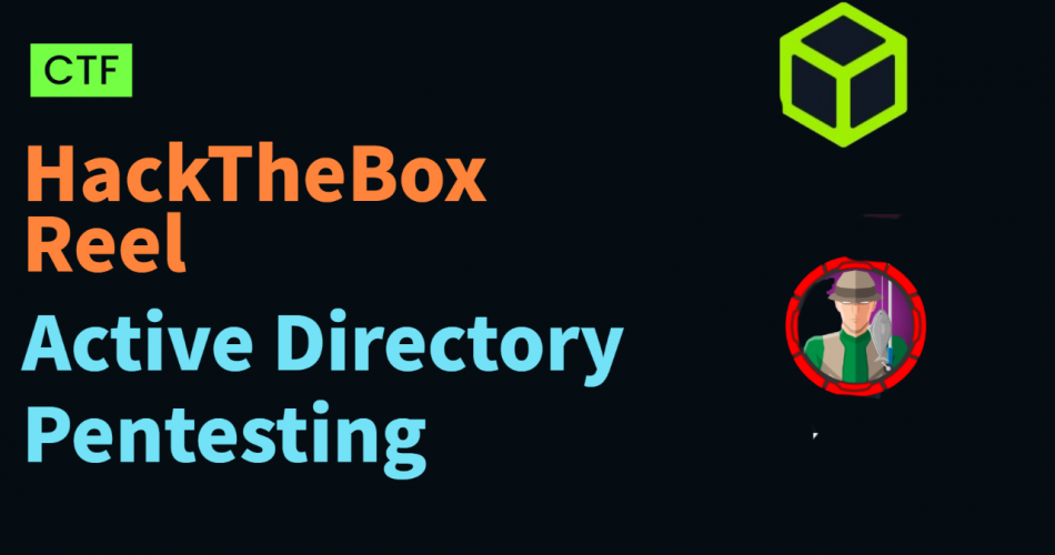 Windows Active Directory Penetration Testing | P26 | HackTheBox Reel