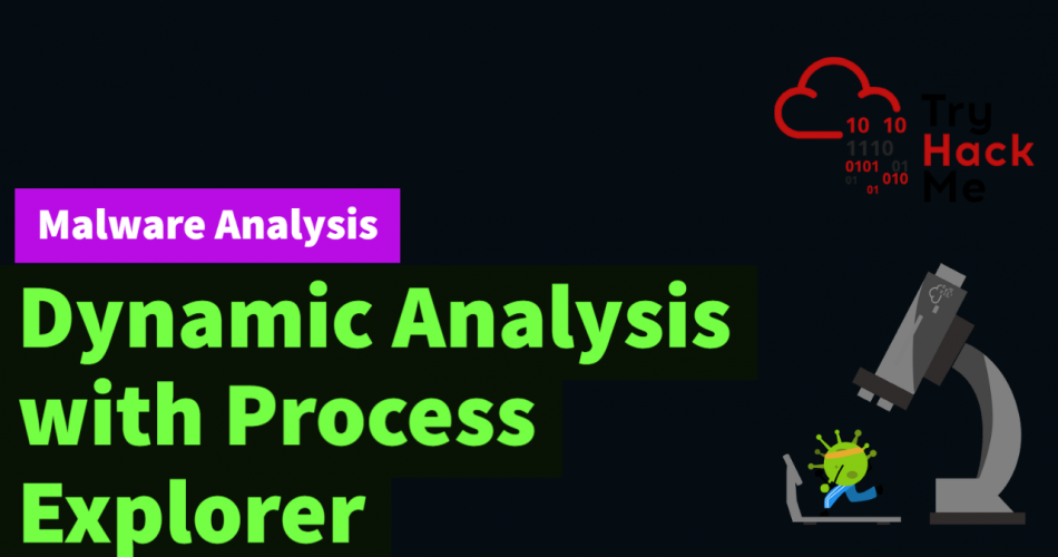 Dynamic Malware Analysis with Process Explorer | TryHackMe
