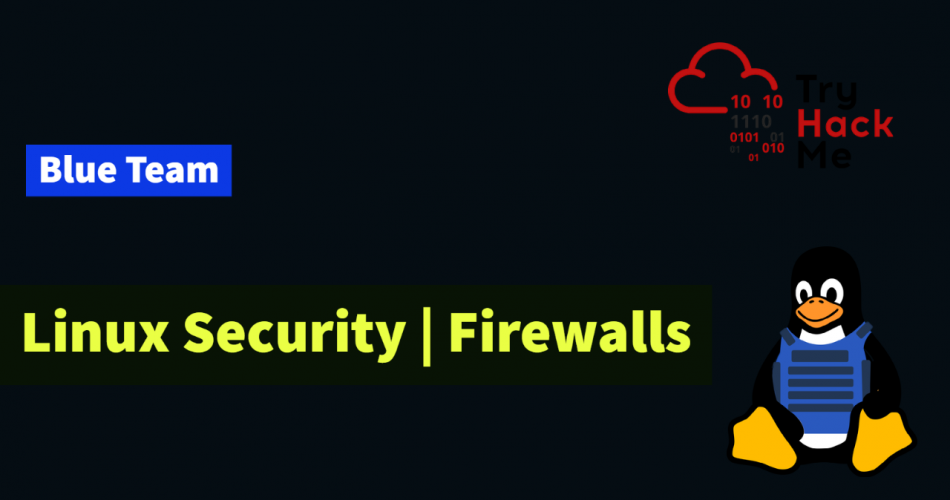 Firewalls in Linux | Iptables and UFW | TryHackMe Linux Hardening P2