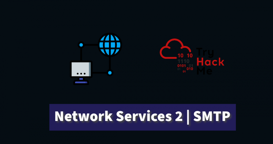 Understanding and Pentesting SMTP Mail Servers | TryHackMe SMTP Network Services 2