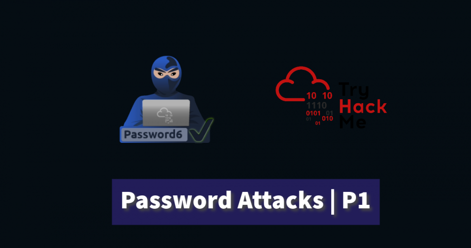 Password Attacks Explained | Part One | TryHackMe