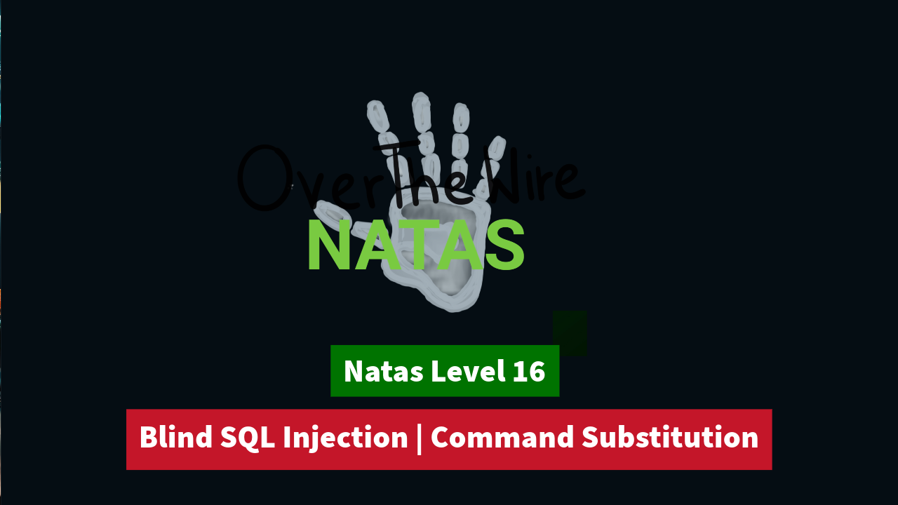 Bypassing SQL Filters Using Command Substitution | OverTheWire Natas Level 16