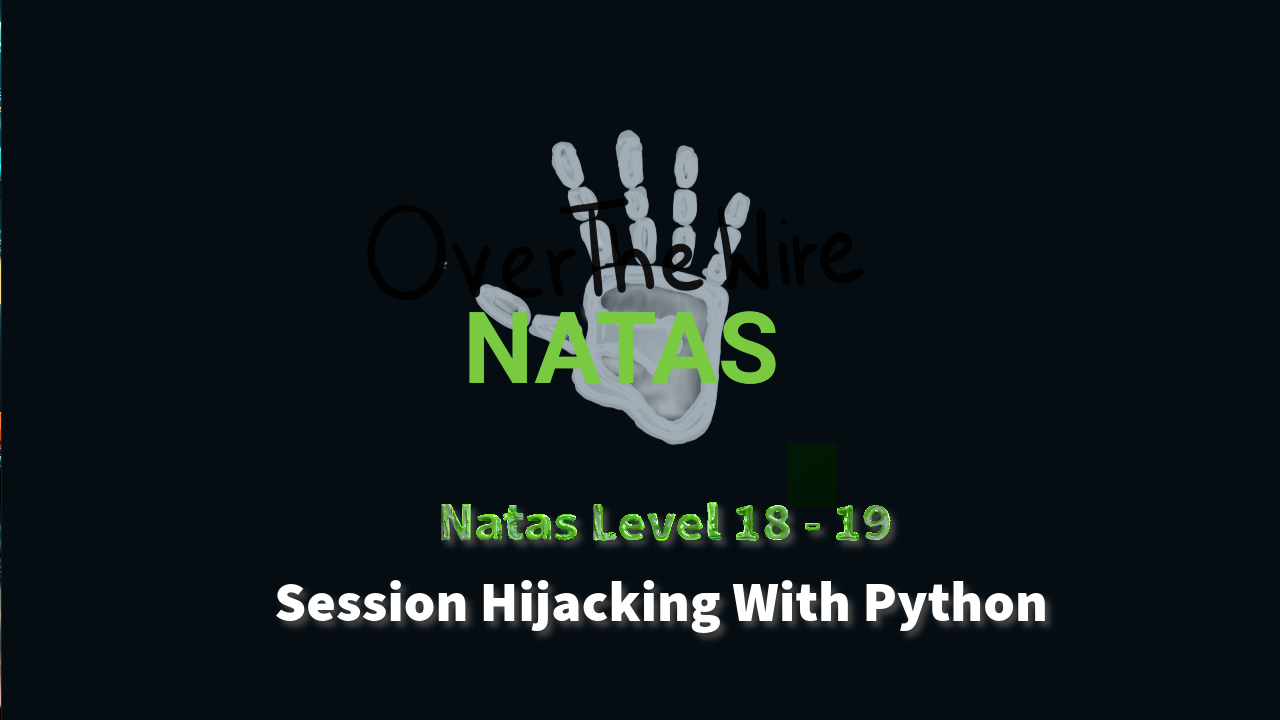Session ID Hijacking With Python | OverTheWire Natas 19-20