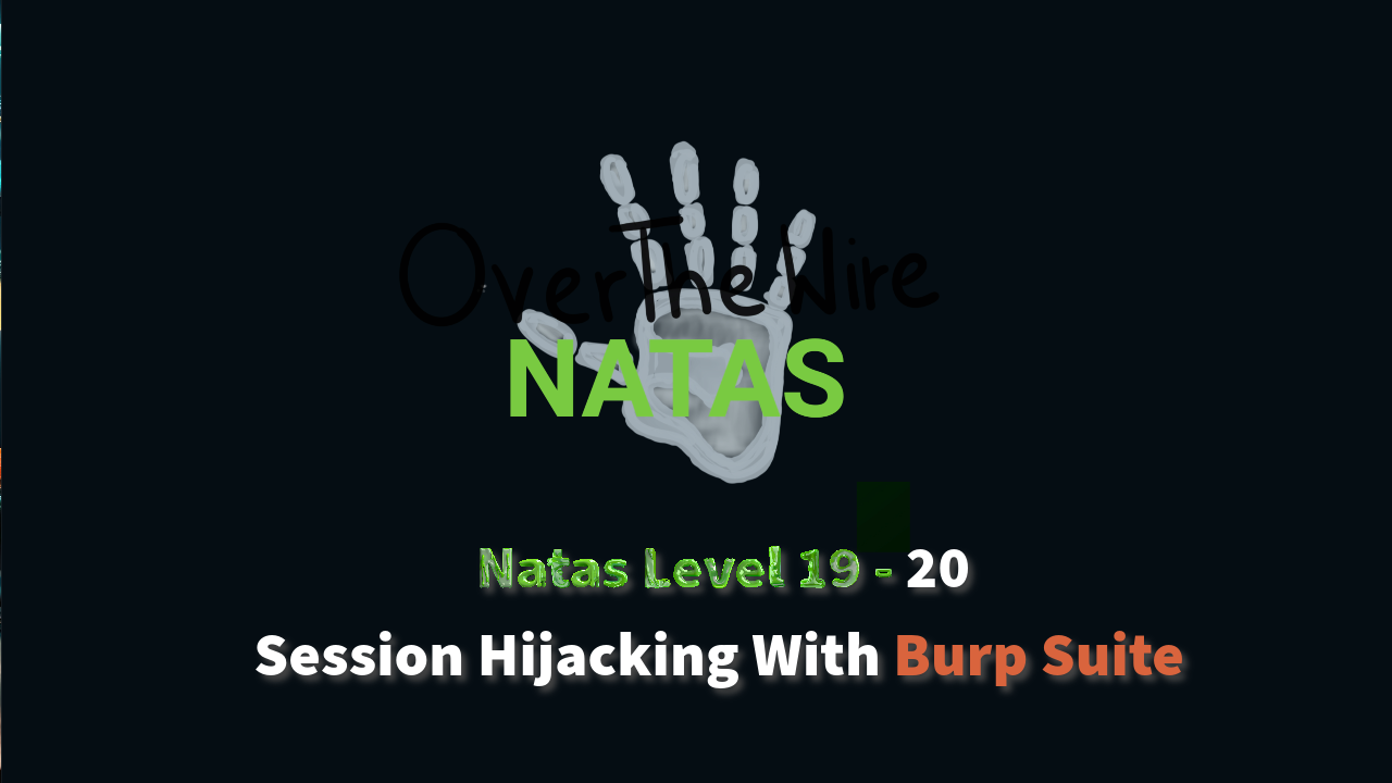 Session ID Hijacking With Burp Suite | OverTheWire Natas Level 20