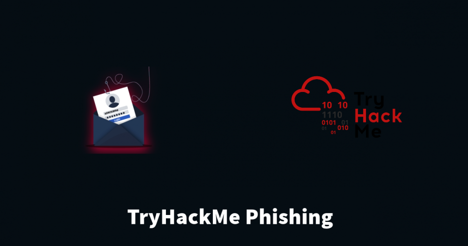 The Complete Guide to Phishing Attacks | TryHackMe