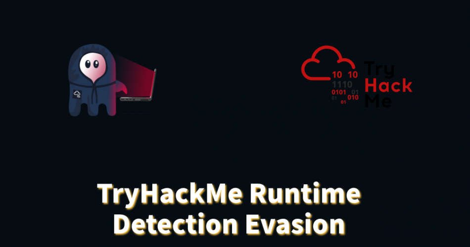 Bypassing Anti-Malware Scanning Interface (AMSI) Explained | TryHackMe Runtime Detection Evasion