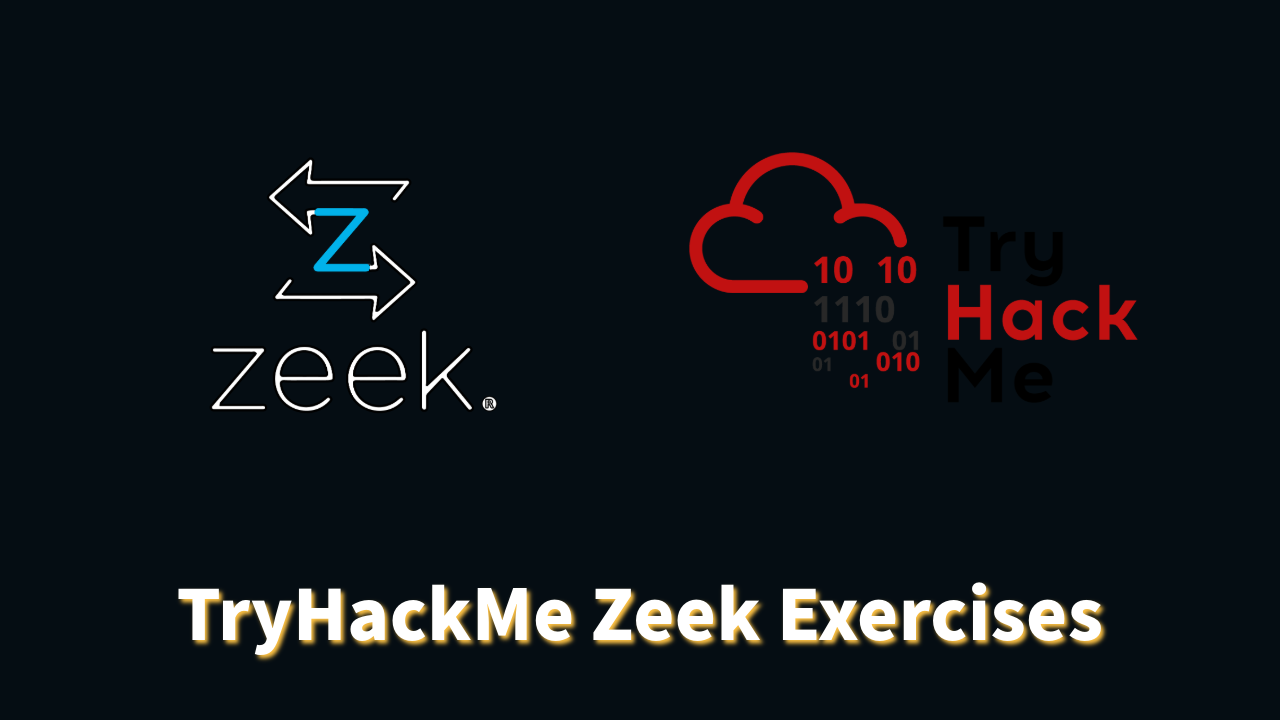 Analyzing Cybersecurity Incidents with Zeek IDS | TryHackMe Zeek Exercises