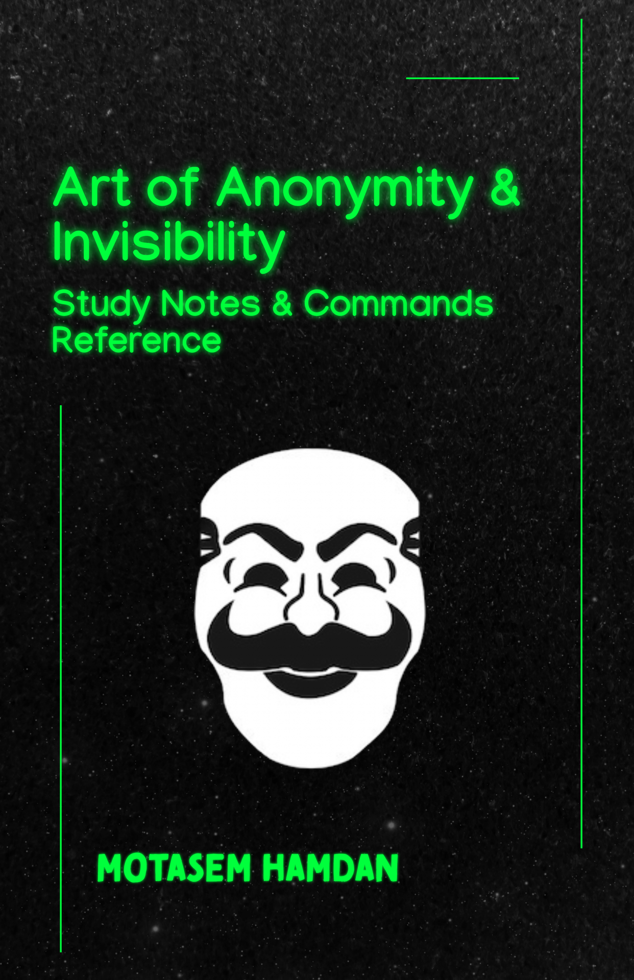 The Art of Anonymity & Invisibility