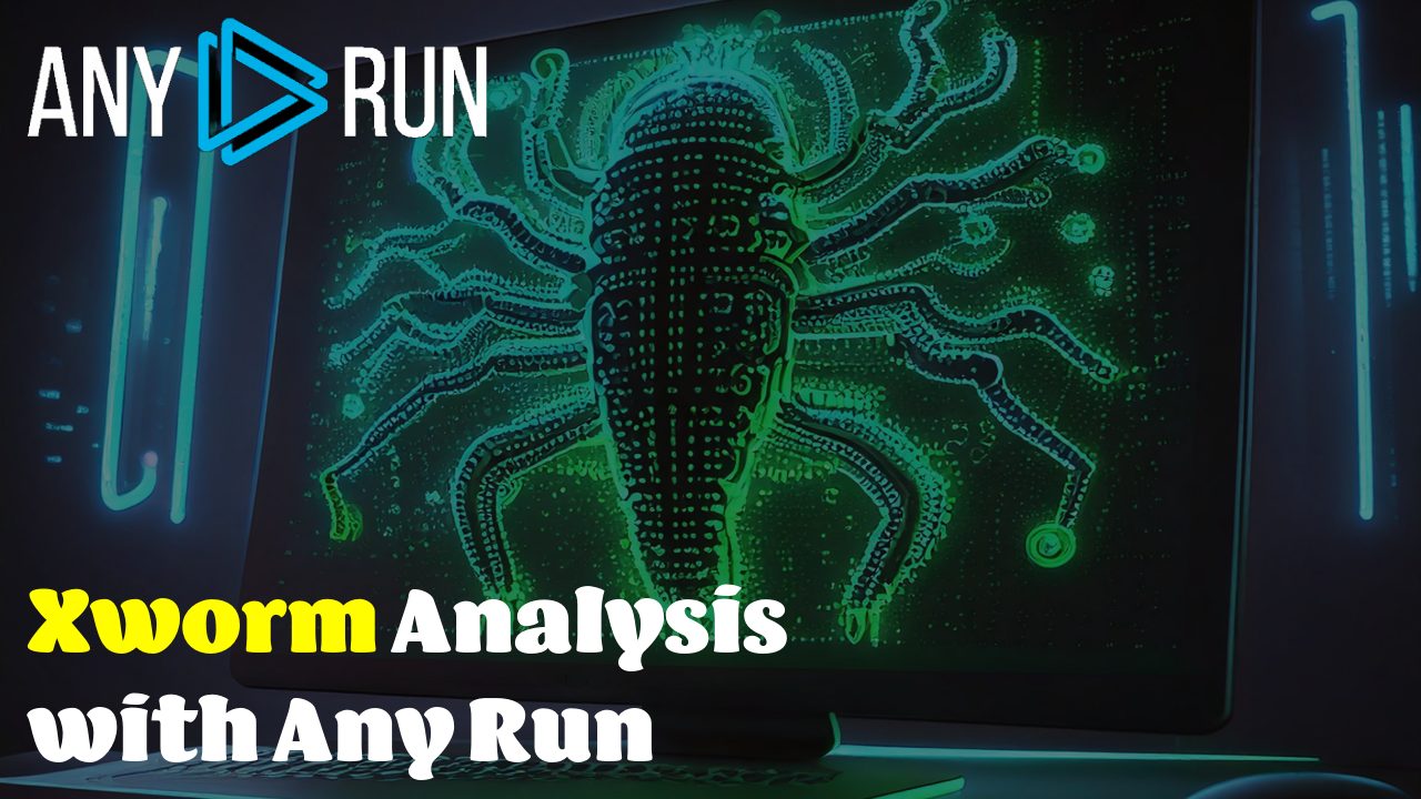 How Hackers Use Plain Images to Deliver Malware | Xworm Analysis with Any.Run