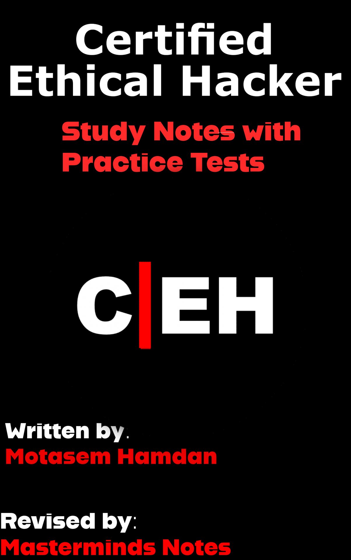 Certified Ethical Hacker Study Notes & Practice Tests
