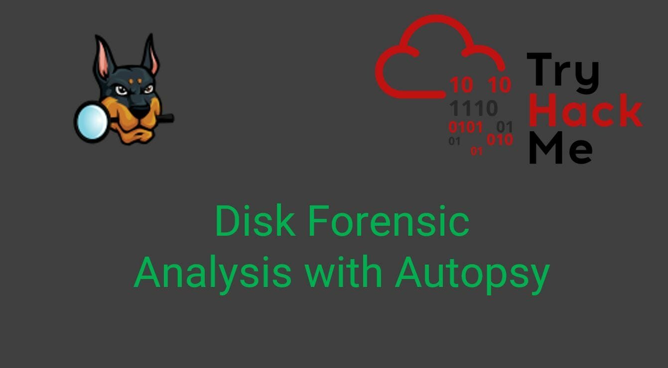 Disk Forensic Analysis With Autopsy | TryHackMe Computer Forensics