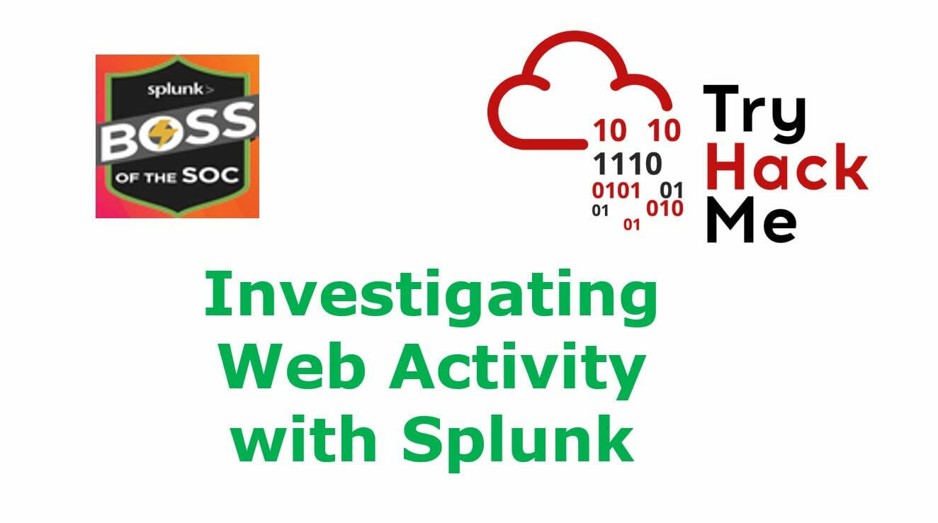 Web Activity Investigation with Splunk | TryHackMe Boss of the SOC V2