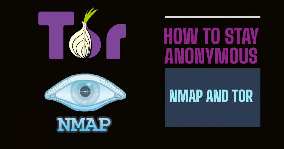 How to stay anonymous during Nmap scanning with Tor network.