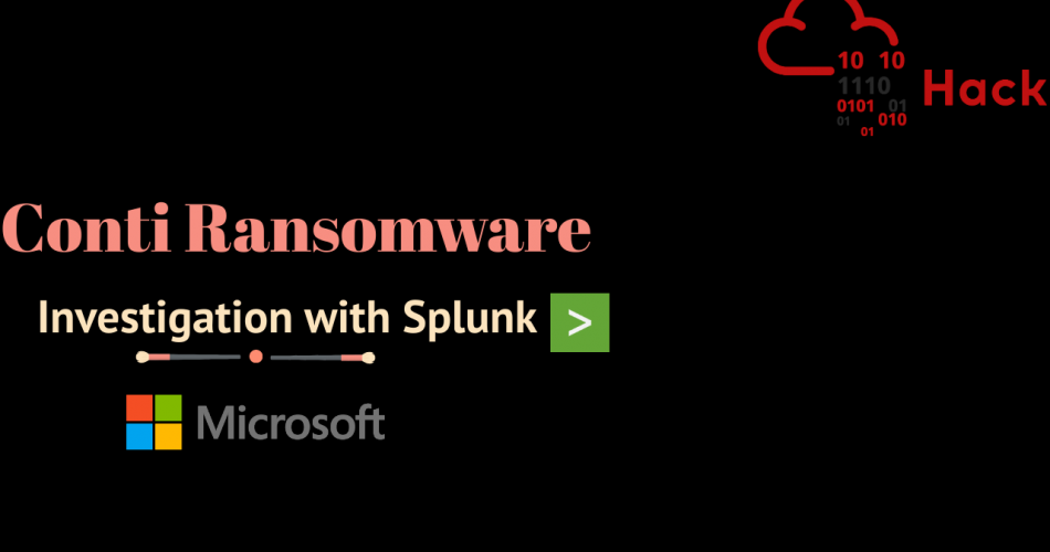 Investigating Conti Ransomware on Microsoft Exchange with Splunk | TryHackMe