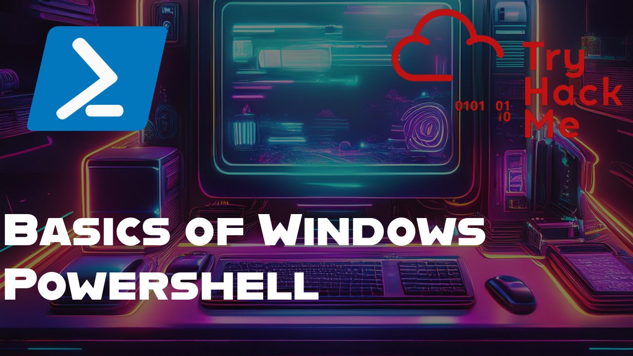 Basics of windows powershell tryhackme windows powershell